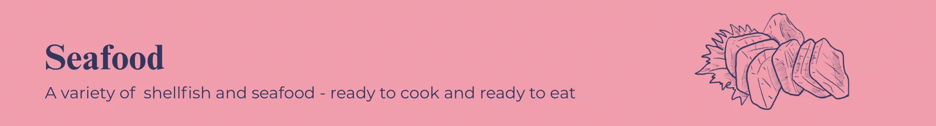 Seafood: A variety of shellfish and seafood - ready to cook and ready to eat